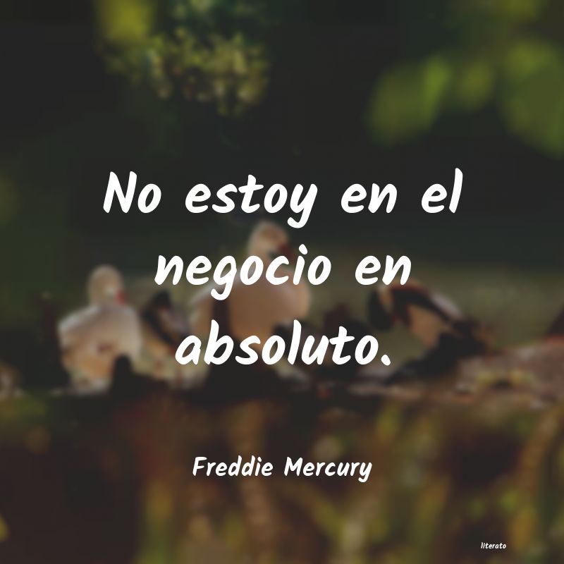 Frases de Freddie Mercury