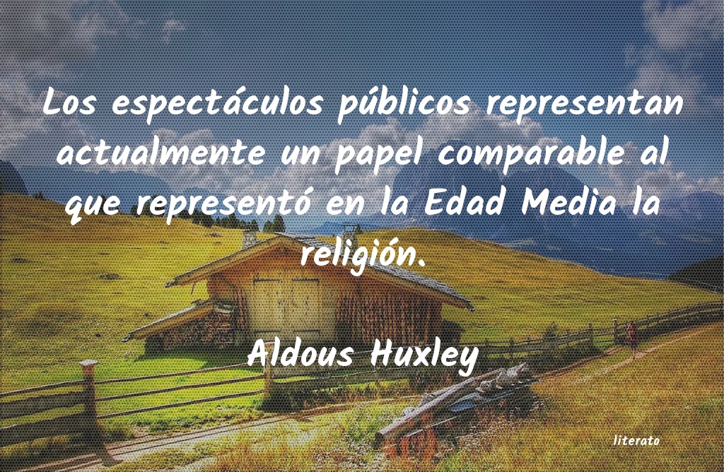 ideales de aldous huxley