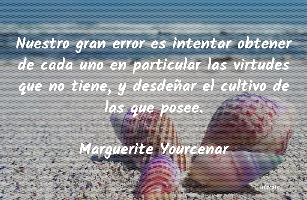 Frases de Marguerite Yourcenar