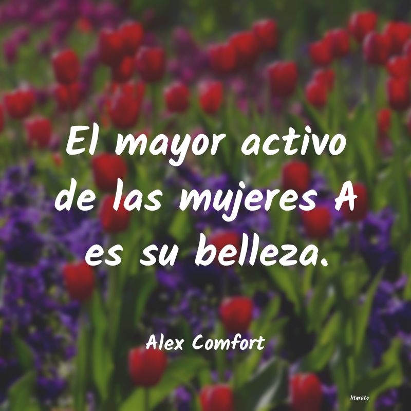 frases de Alex Comfort