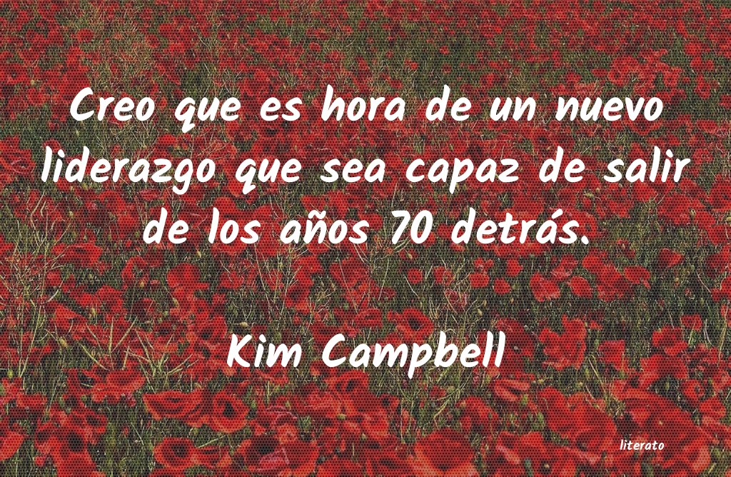 Frases de Kim Campbell