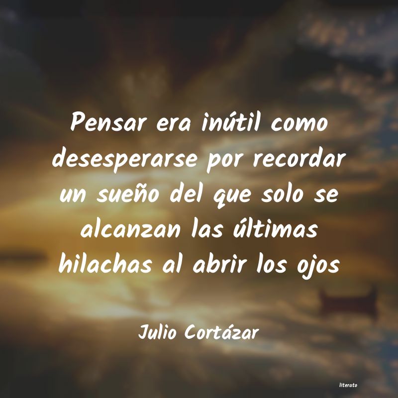 frases de Julio Cortázar