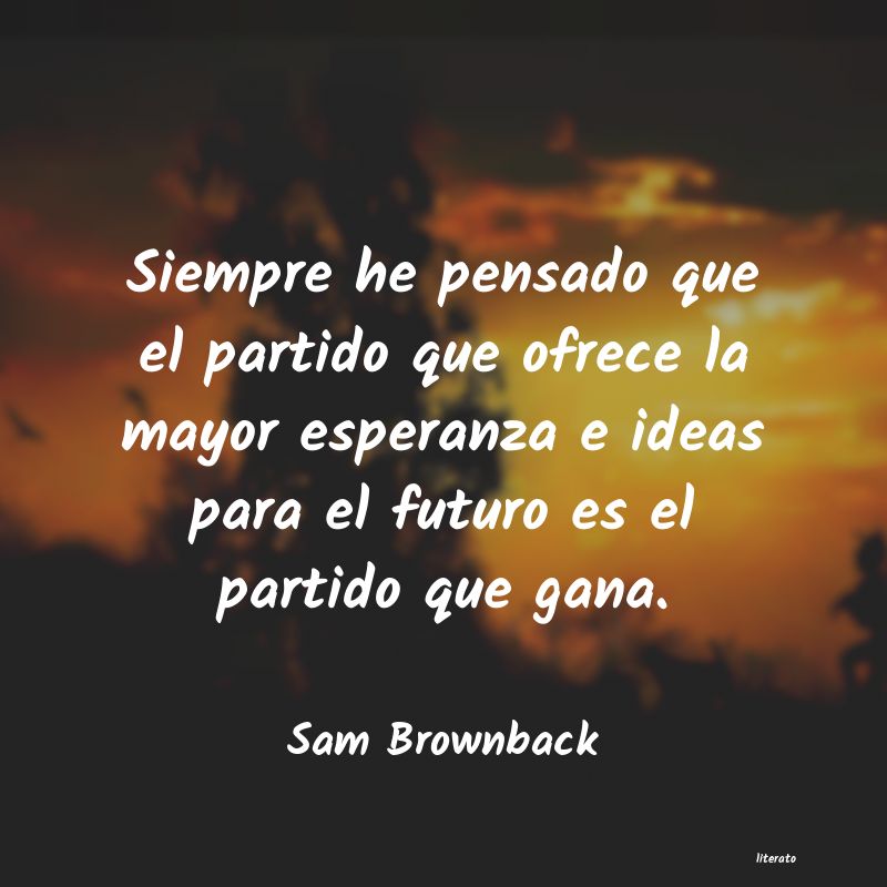 frases de Sam Brownback