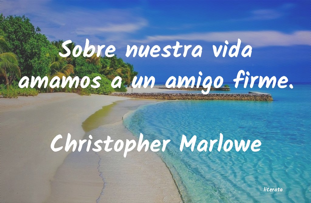 Frases de Christopher Marlowe