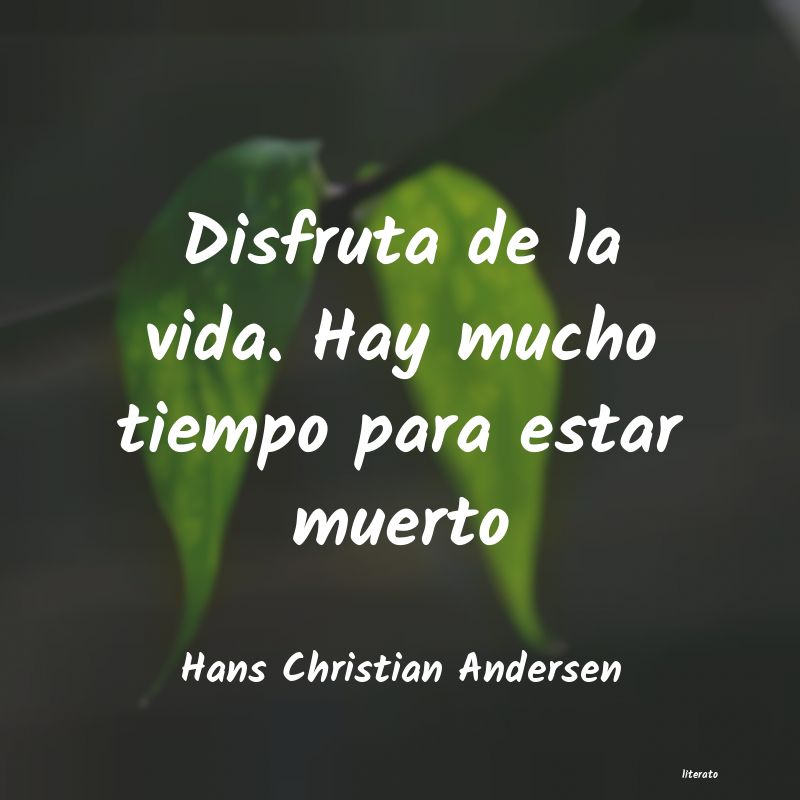 Frases de Hans Christian Andersen