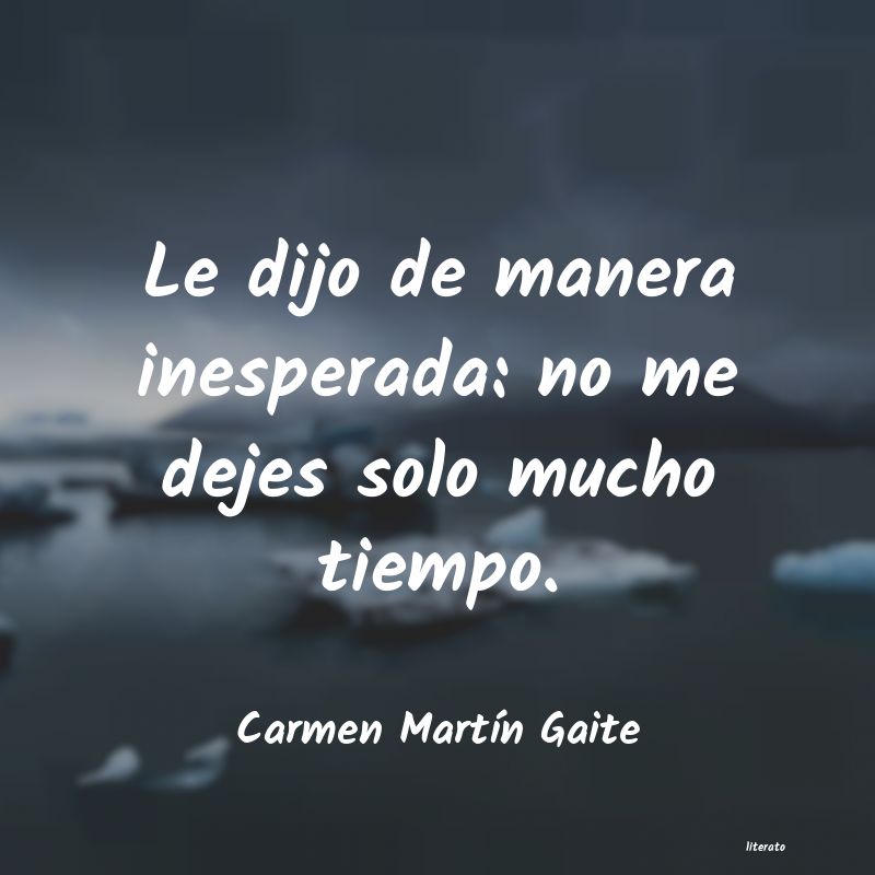 frases de Carmen MartÃn Gaite
