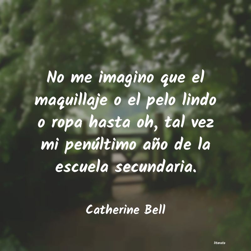 frases de Catherine Bell