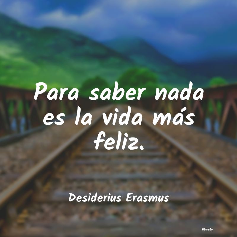 Frases de Desiderius Erasmus