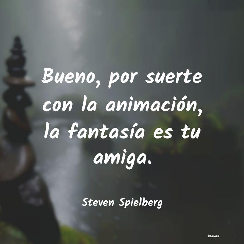 Frases de Steven Spielberg