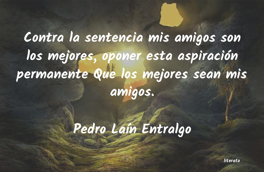 Frases de Pedro Laín Entralgo