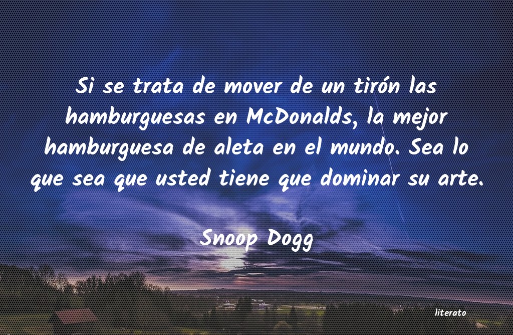 frases de Snoop Dogg