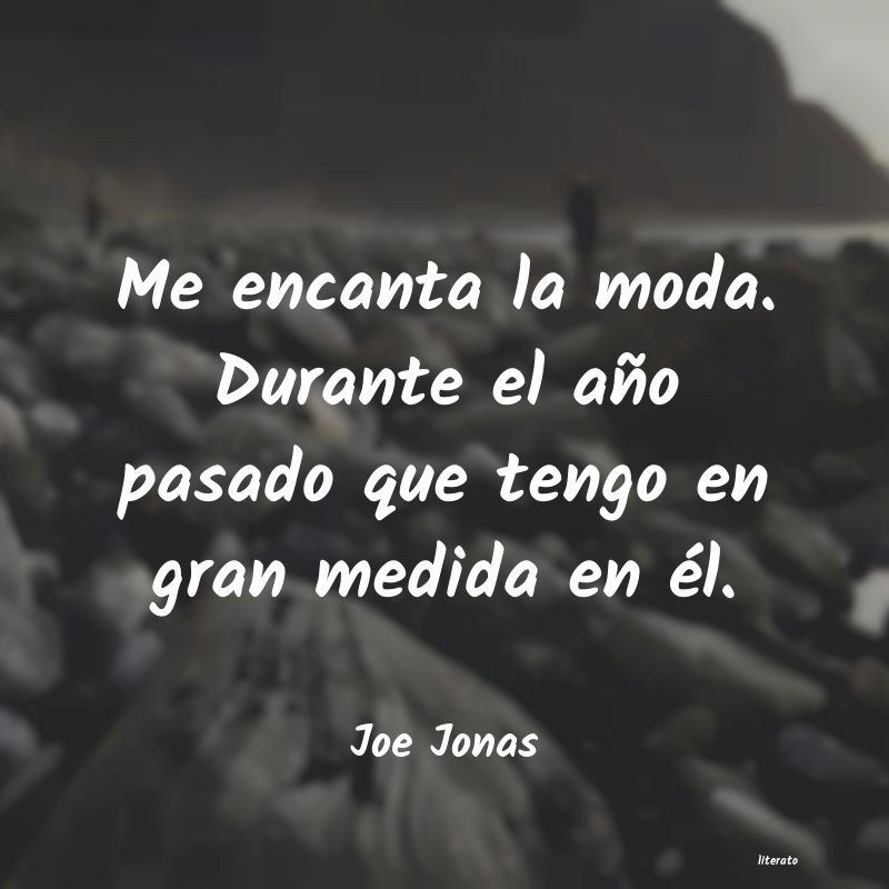 Frases de Joe Jonas