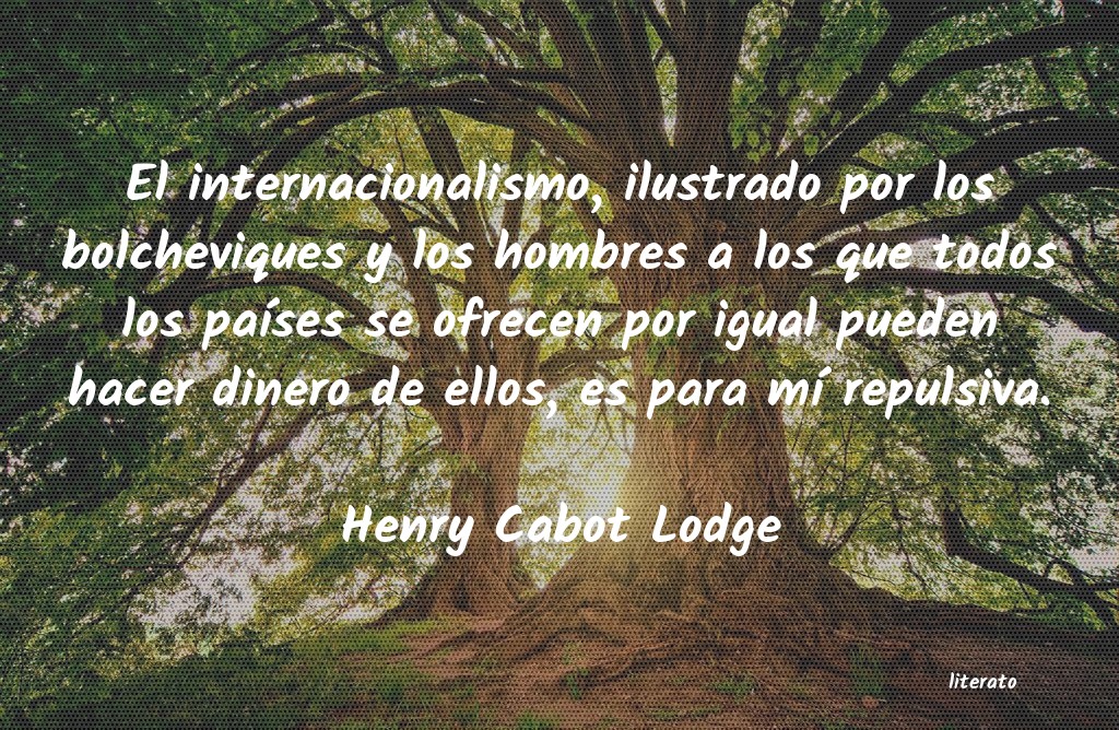 frases de Henry Cabot Lodge