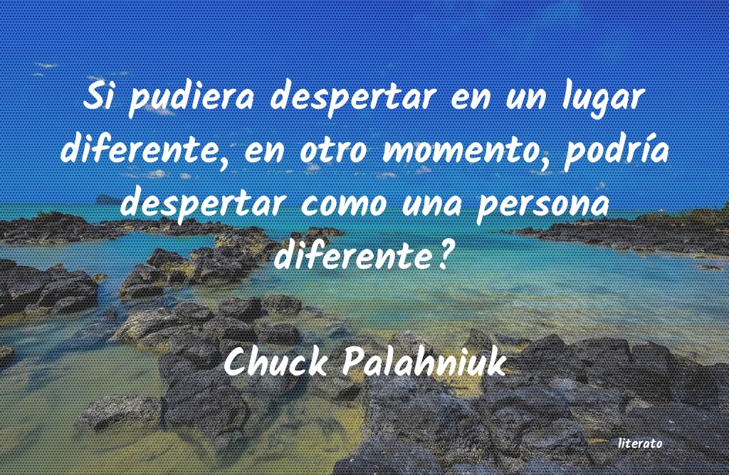 Frases de Chuck Palahniuk