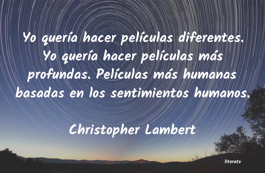 Frases de Christopher Lambert