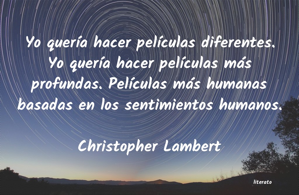 frases de Christopher Lambert