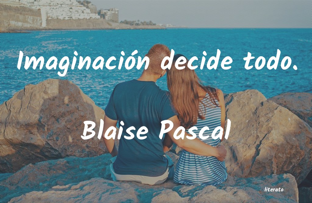 Frases de Blaise Pascal