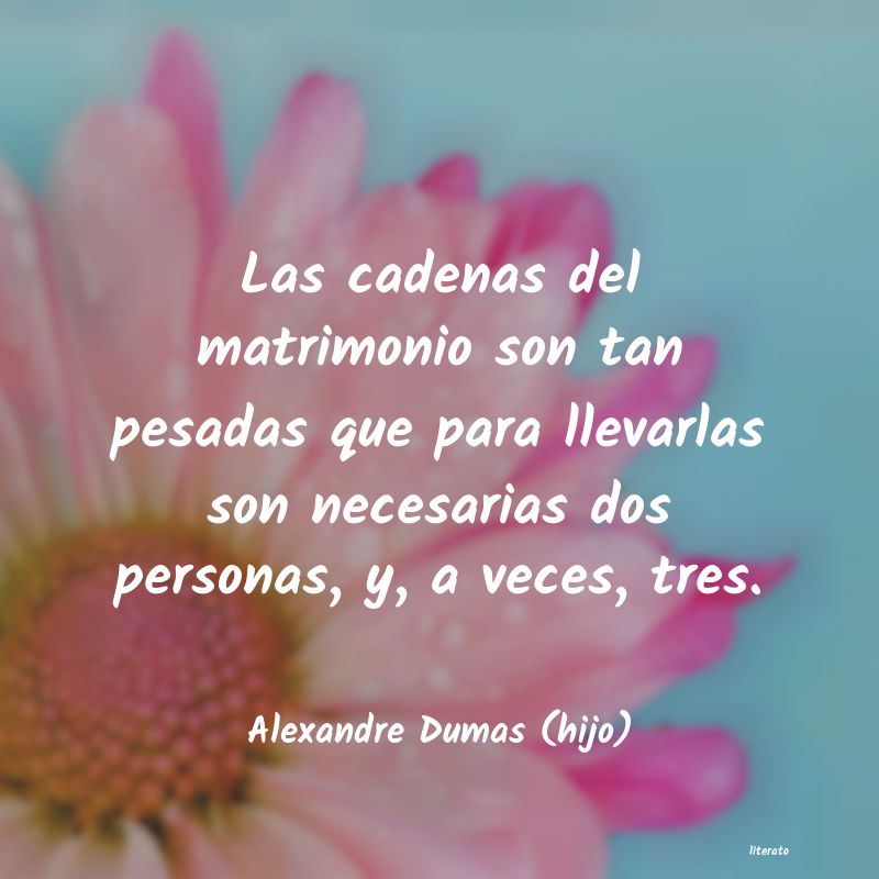 Frases de Alexandre Dumas (hijo)