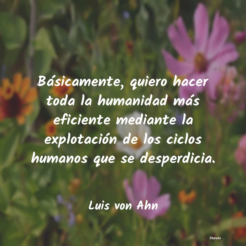 Frases de Luis von Ahn