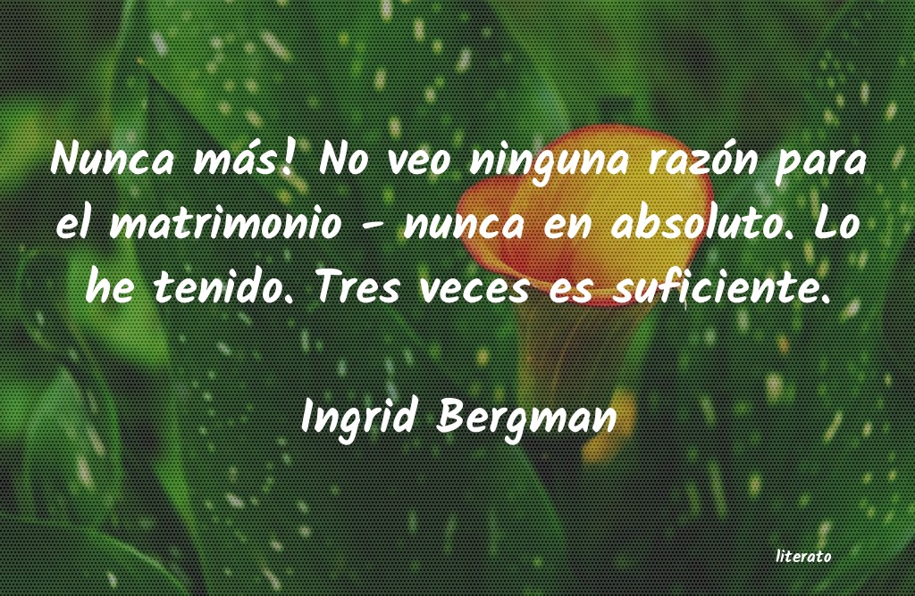 frases de Ingrid Bergman