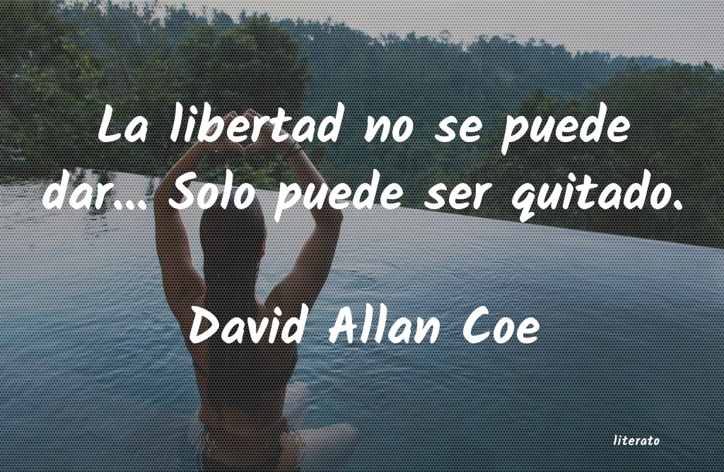 Frases de David Allan Coe