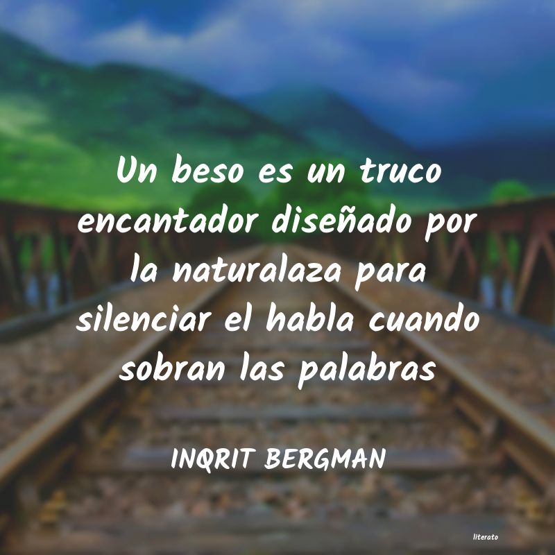 Frases de INQRIT BERGMAN