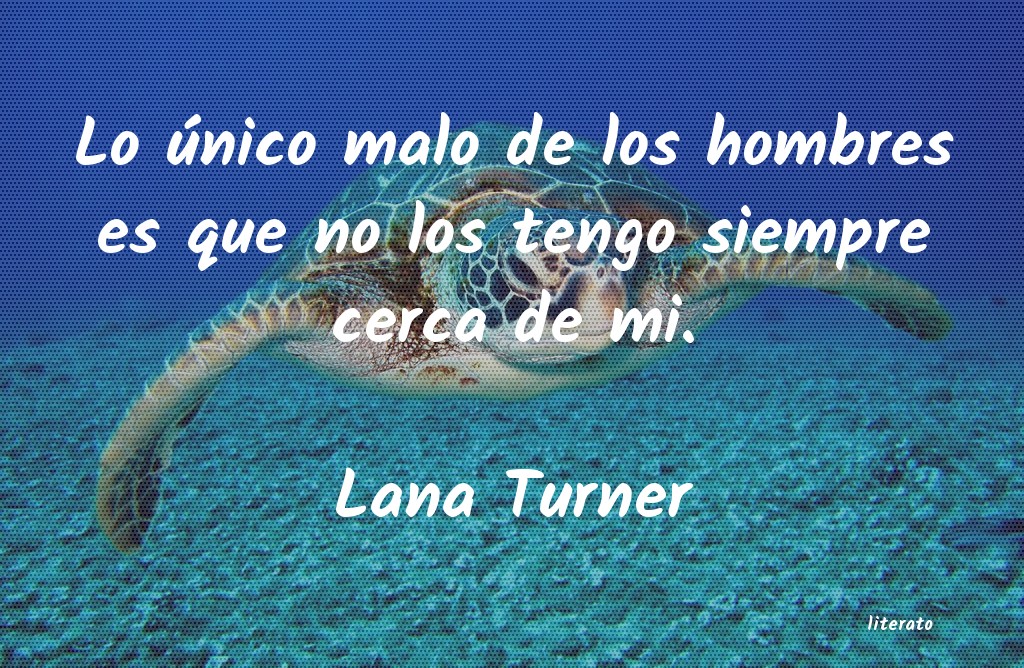 Frases de Lana Turner