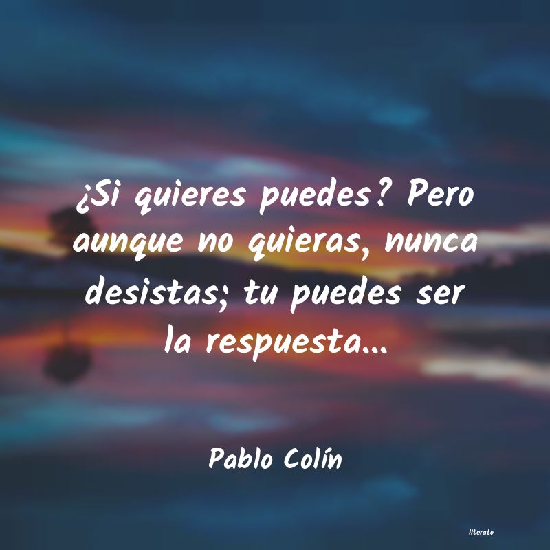 Frases de Pablo Colín