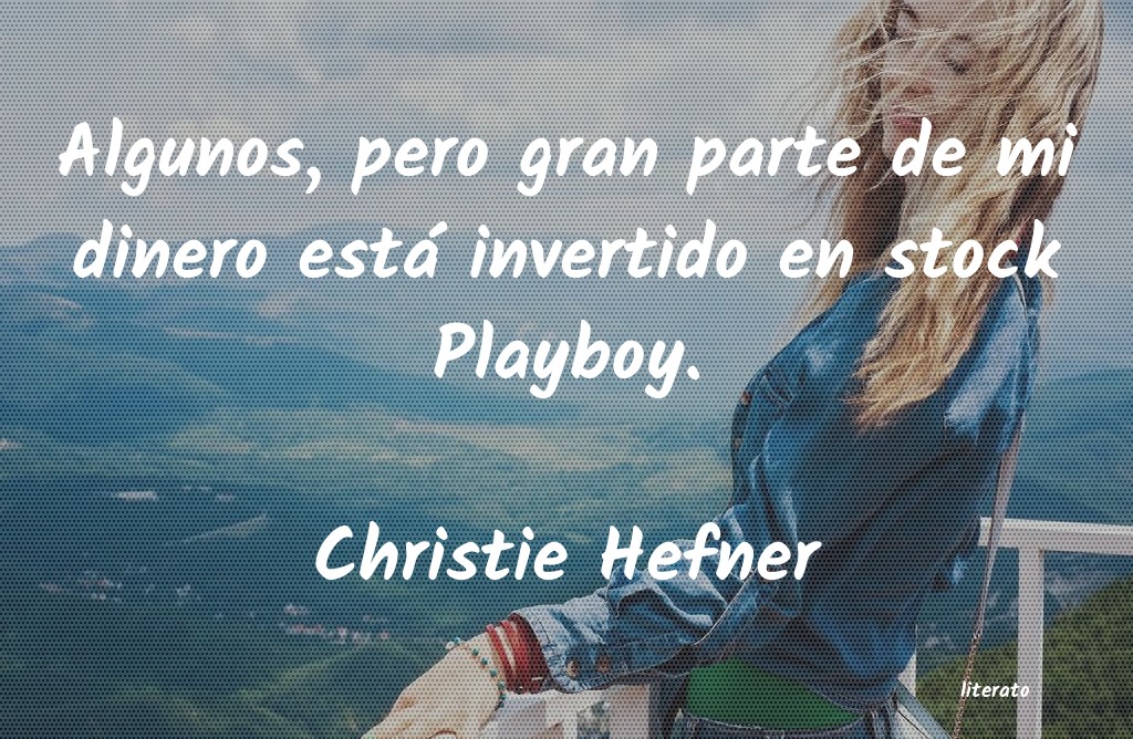 Frases de Christie Hefner