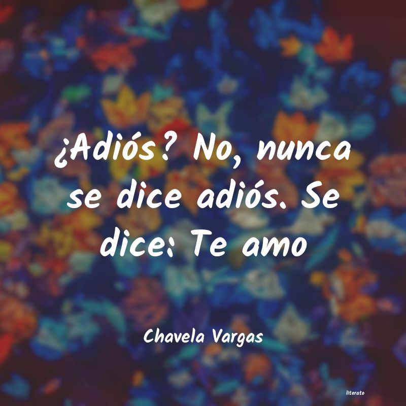 Frases de Chavela Vargas