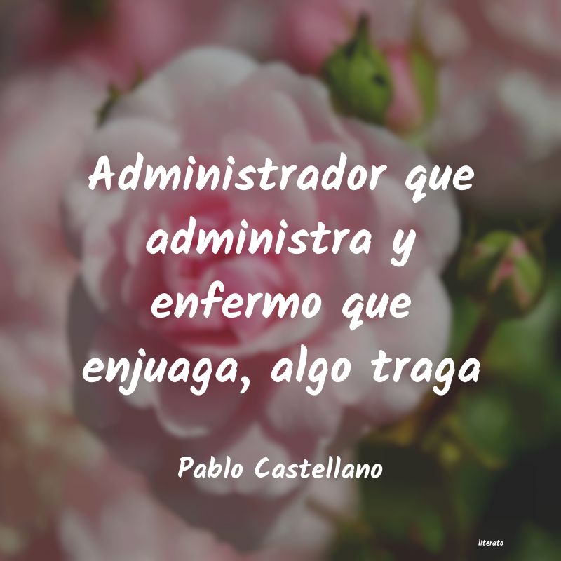 Frases de Pablo Castellano