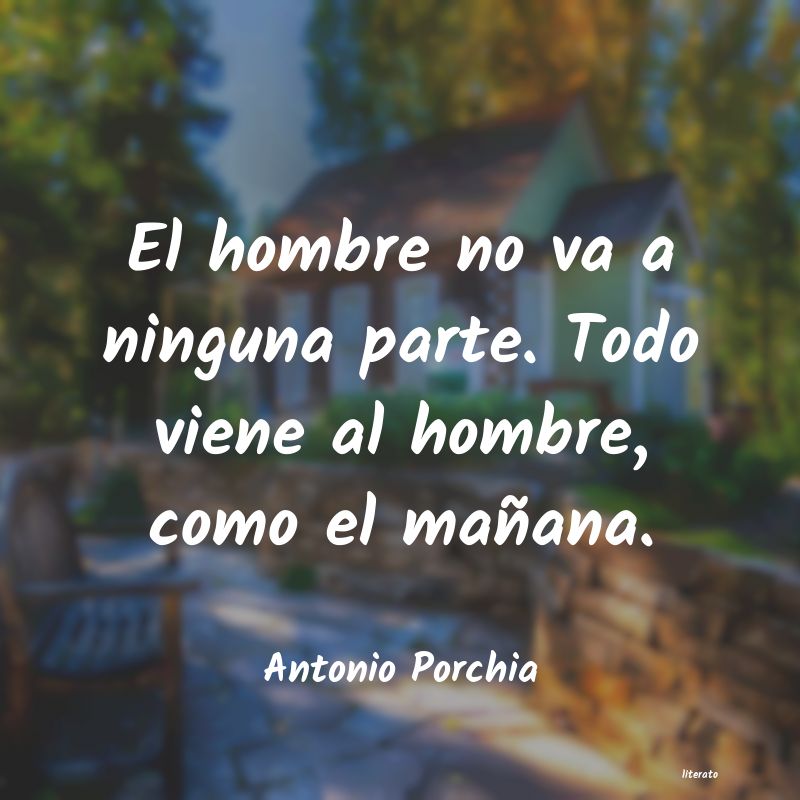 Frases de Antonio Porchia