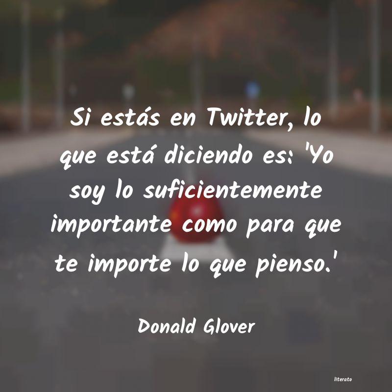 Frases de Donald Glover