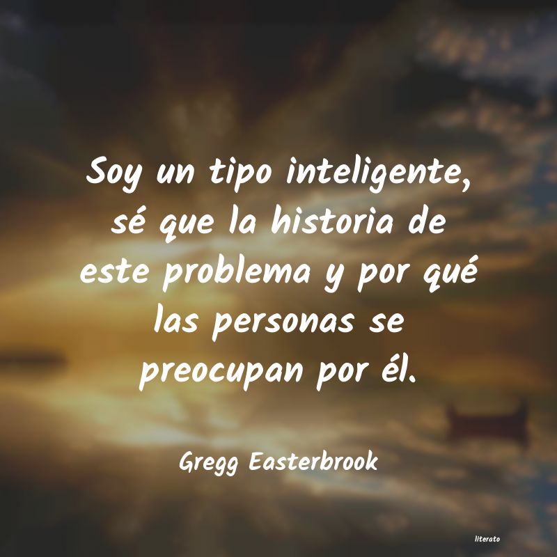 Frases de Gregg Easterbrook