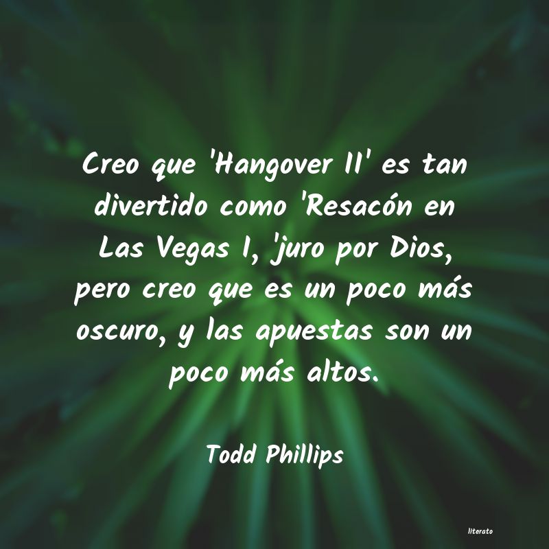 frases de Todd Phillips