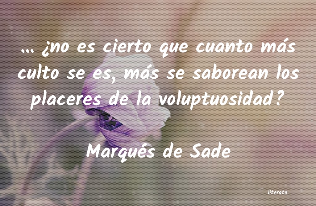 Frases de Marqués de Sade