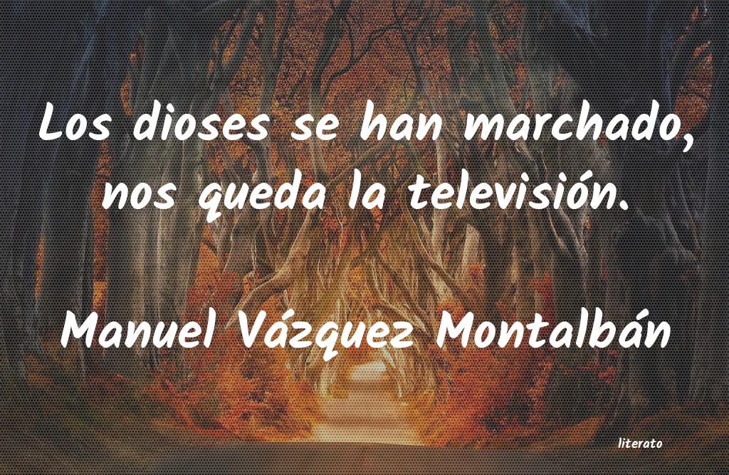 frases de Manuel Vázquez Montalbán