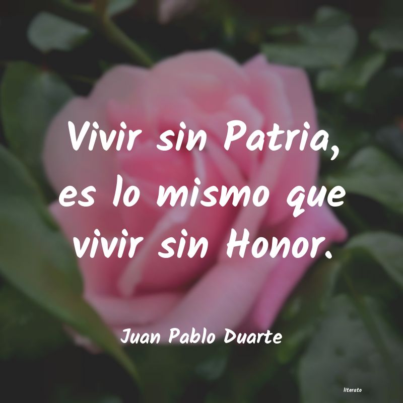 Frases de Juan Pablo Duarte