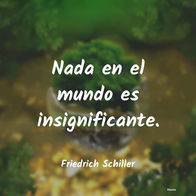 Frases de Friedrich Schiller