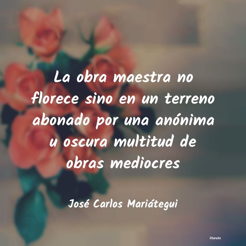 Frases de José Carlos Mariátegui