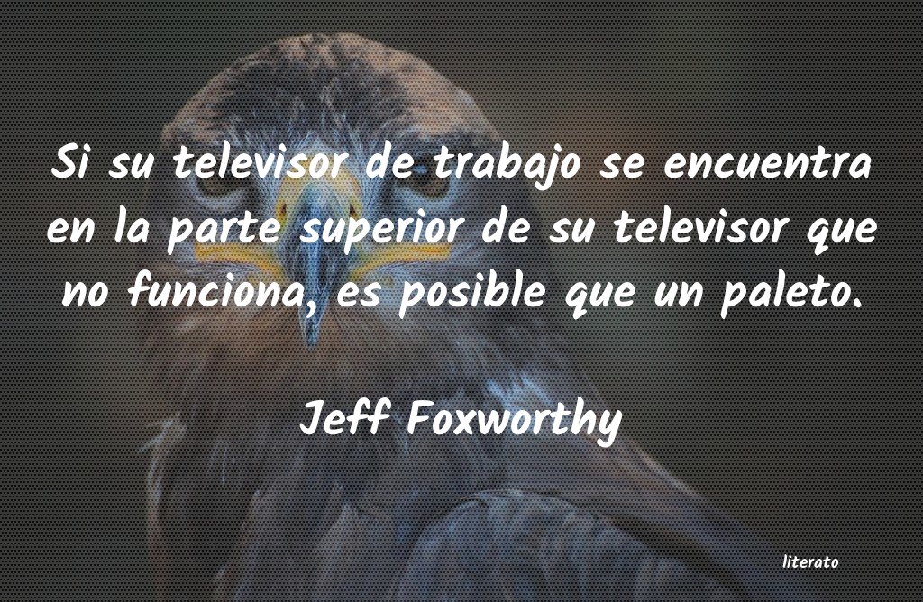 Frases de Jeff Foxworthy