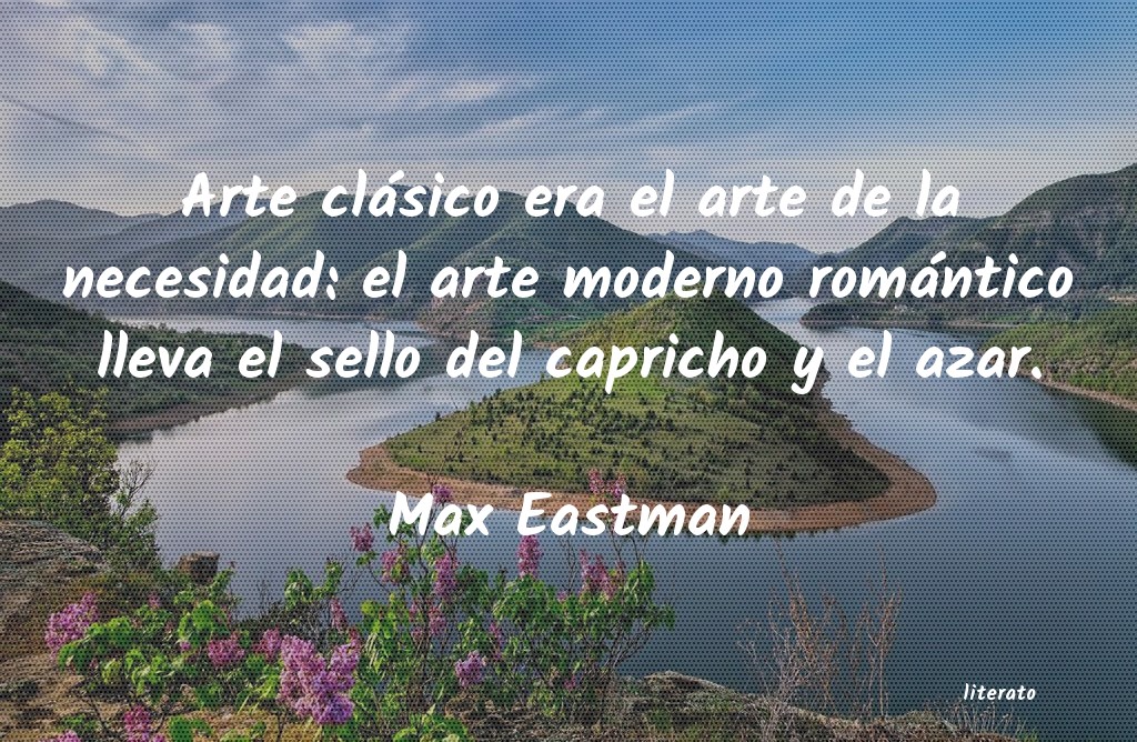 Frases de Max Eastman