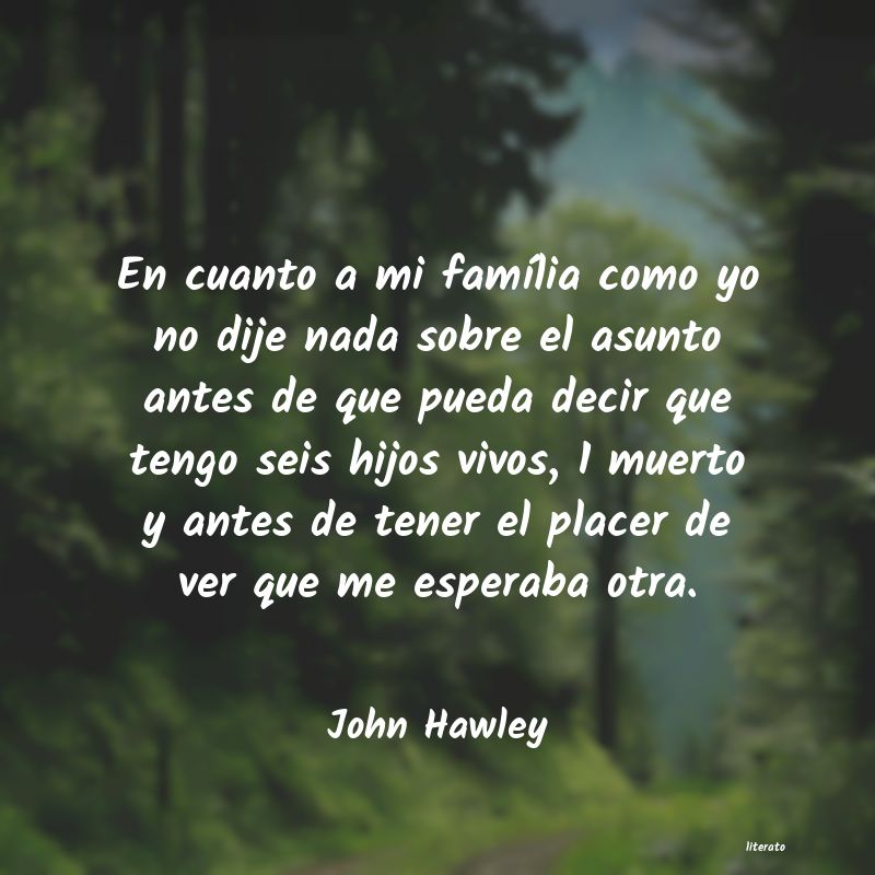 frases de John Hawley