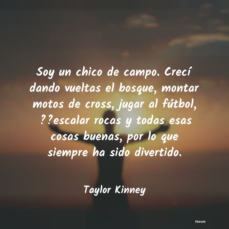 frases de Taylor Kinney