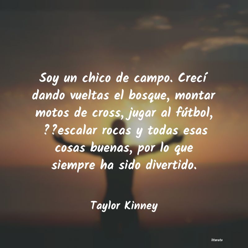 Frases de Taylor Kinney