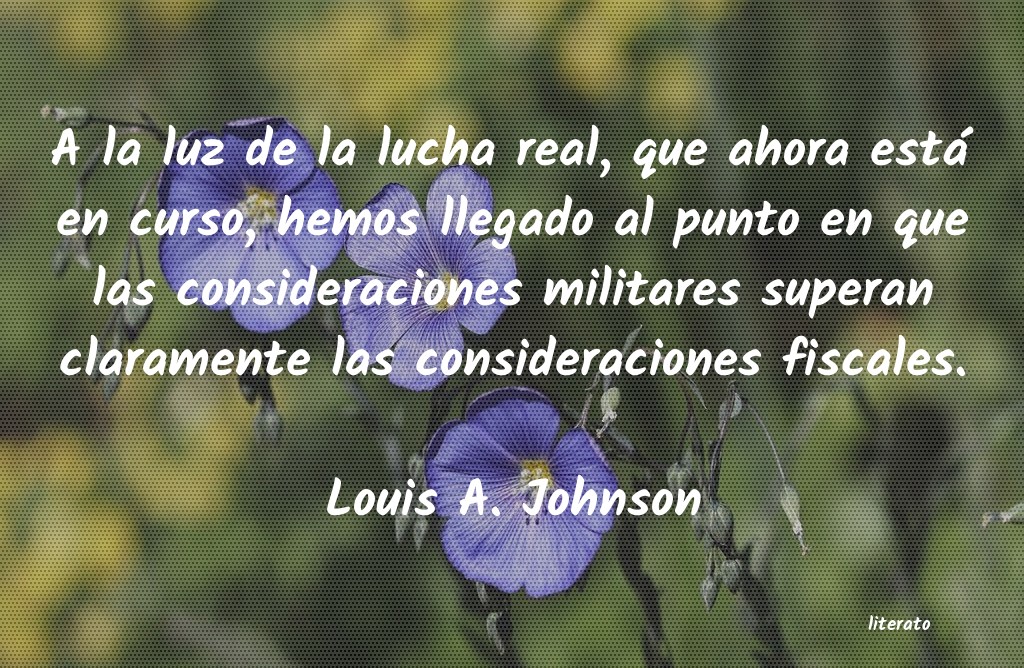 frases de Louis A. Johnson