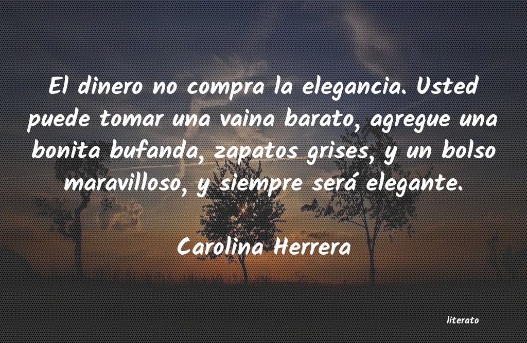 frases de Carolina Herrera