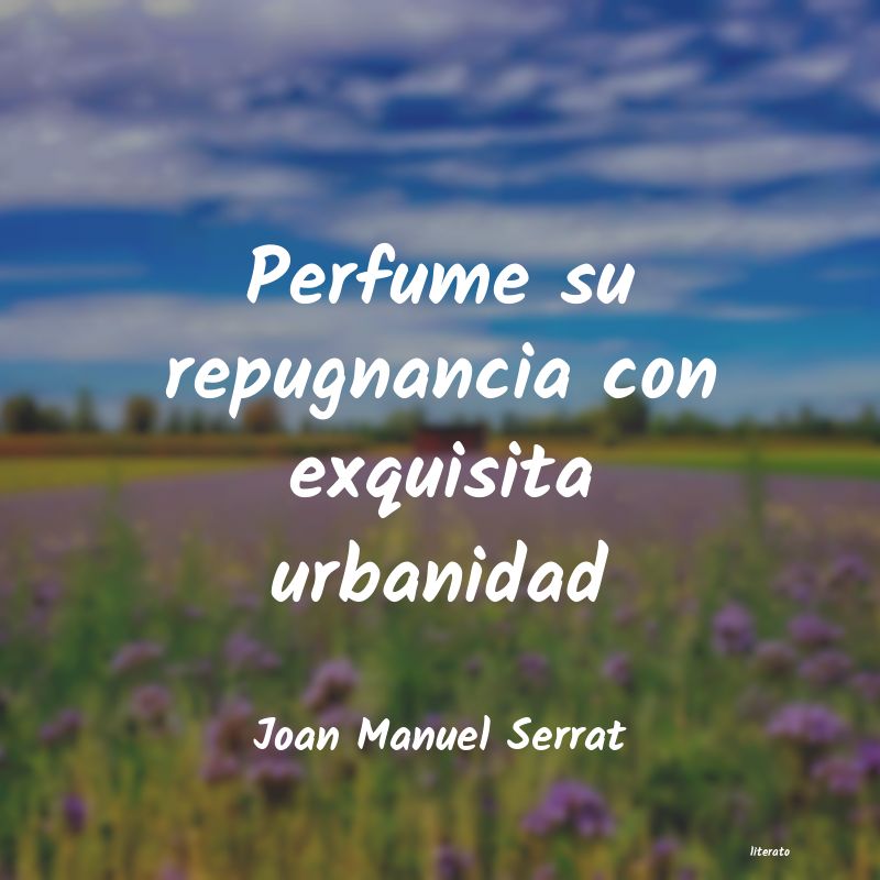 frases de Joan Manuel Serrat