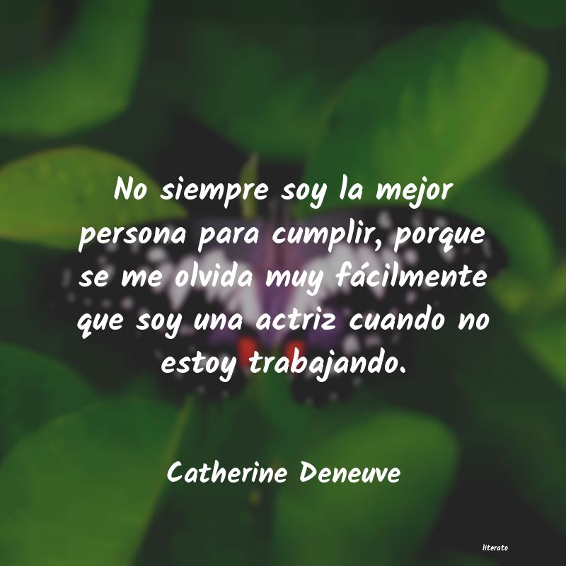 Frases de Catherine Deneuve