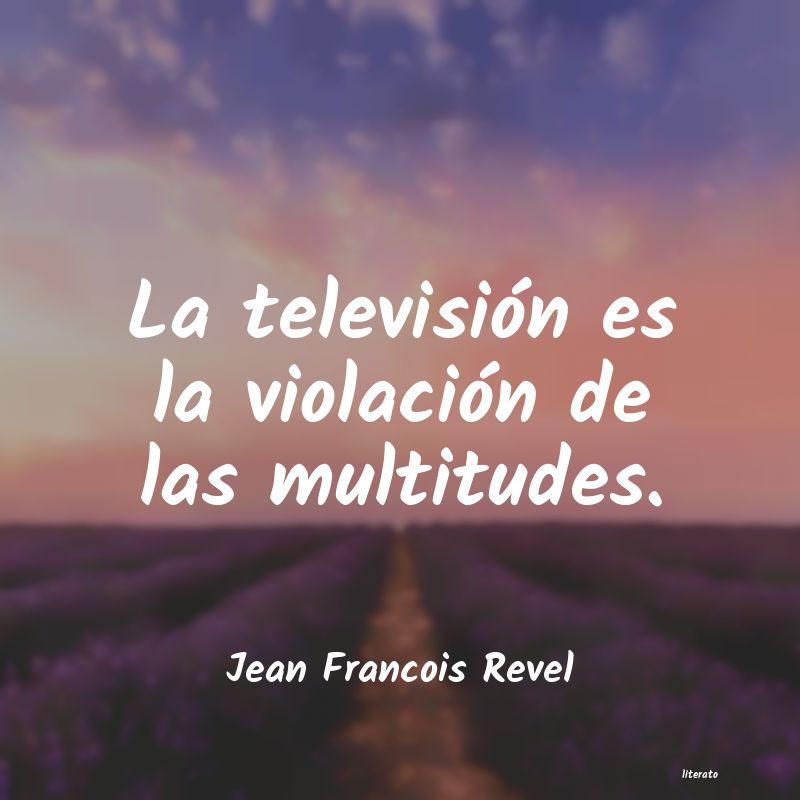 Frases de Jean Francois Revel